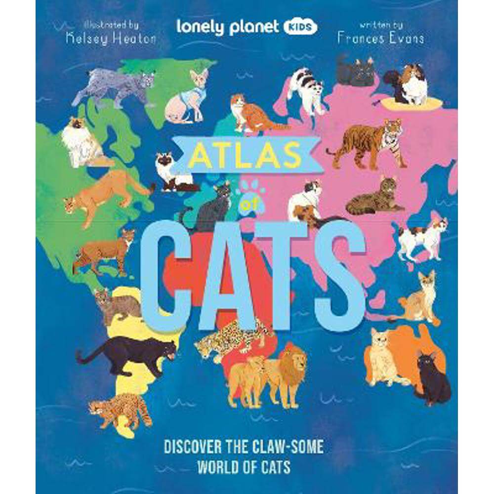 Lonely Planet Kids Atlas of Cats (Hardback)